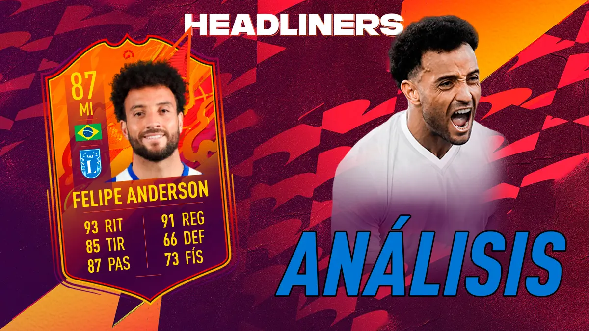 FIFA 22 Ultimate Team Análisis Felipe Anderson Headliners