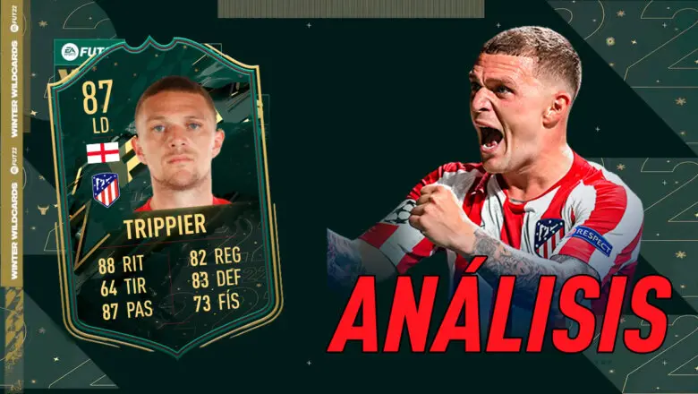 FIFA 22 Ultimate Team Análisis Trippier Winter Wildcards