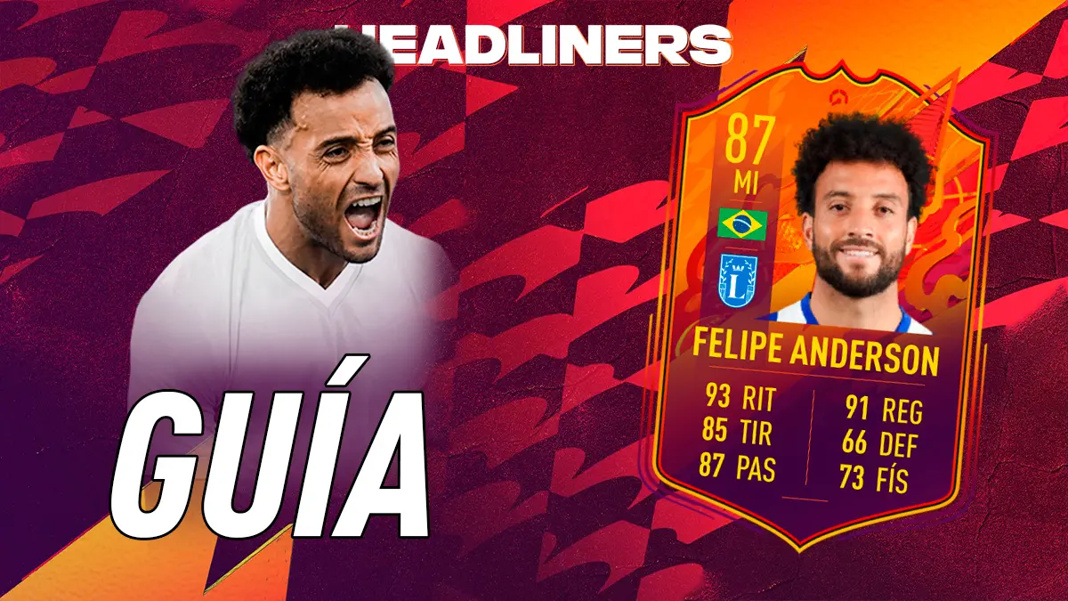 FIFA 22 Ultimate Team Guía Felipe Anderson Headliners