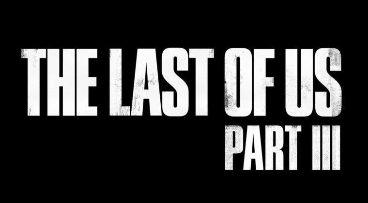 Imagen de The Last of Us 3, ojalá seas mi alegría de 2022