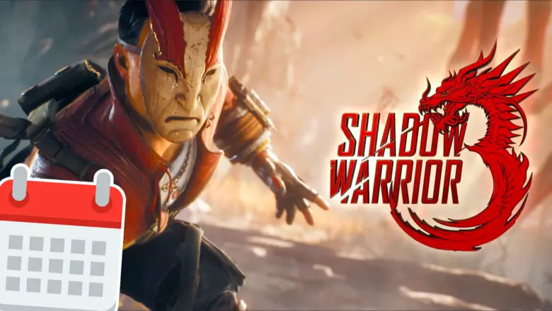 shadow warrior 3 fecha