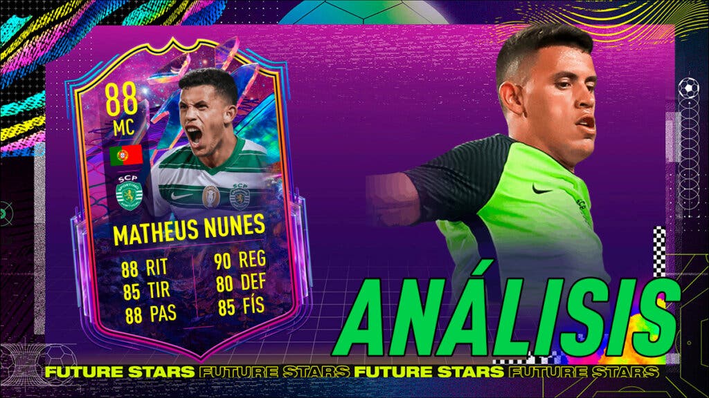 FIFA 22 Ultimate Team Análisis Matheus Nunes Future Stars