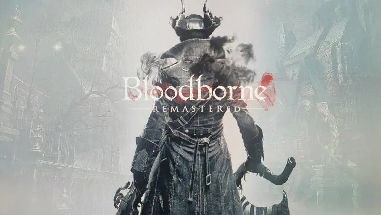 Bloodborne Remastered