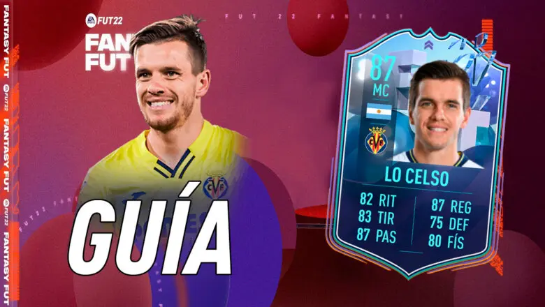 FIFA 22 Ultimate Team Guía Lo Celso Fantasy FUT