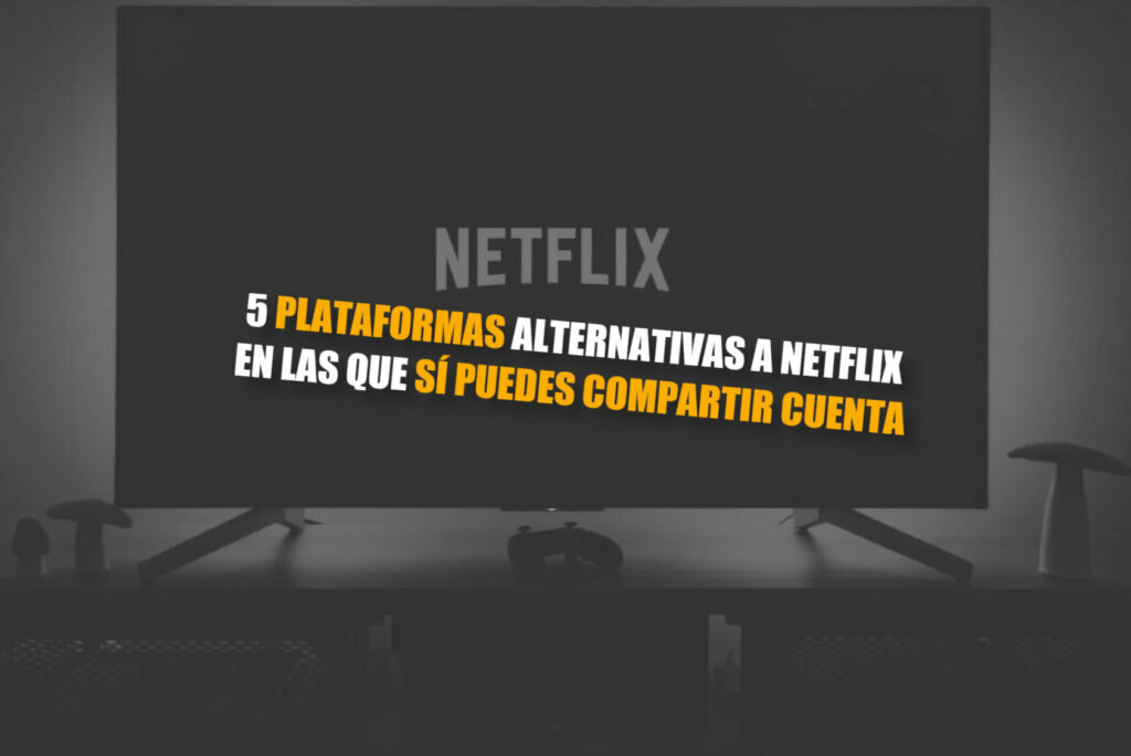 Netflix compartir cuenta