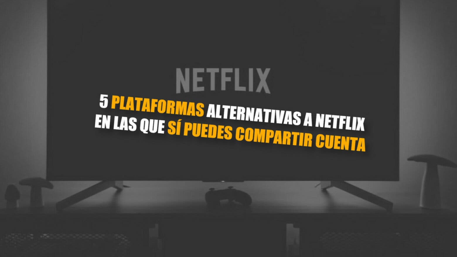 Netflix compartir cuenta