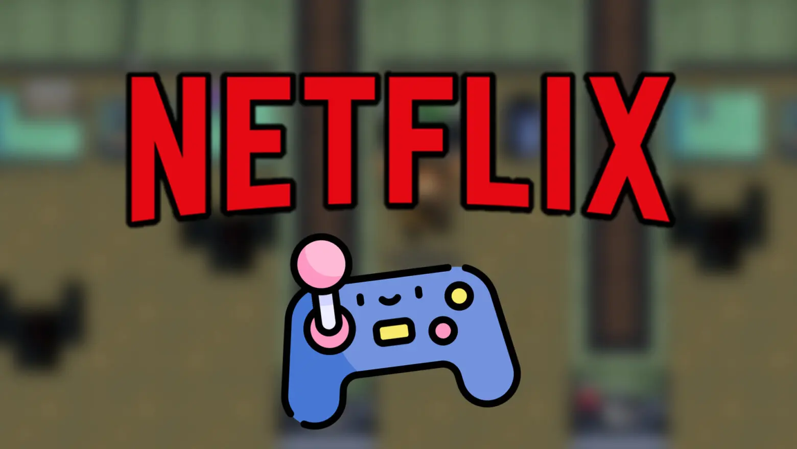 La apuesta de Netflix por los videojuegos