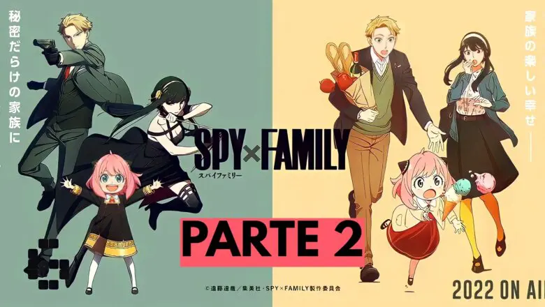 SPY X FAMILY PARTE 2