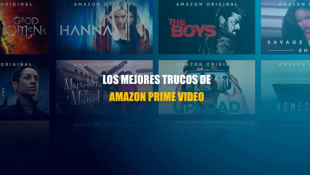 5 trucos de Amazon Prime Video para disfrutar la plataforma al máximo