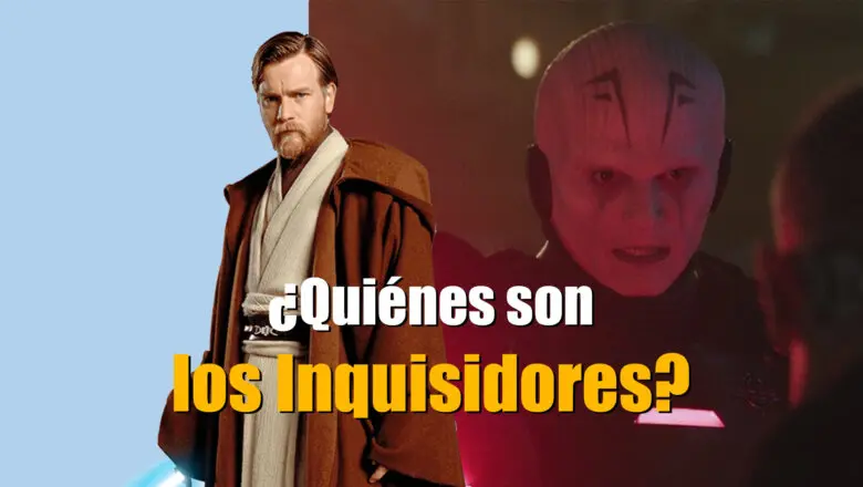 Quiénes son los Inquisidores en Obi-Wan Kenobi
