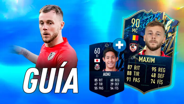 FIFA 22 Ultimate Team Guía Maxim TOTS