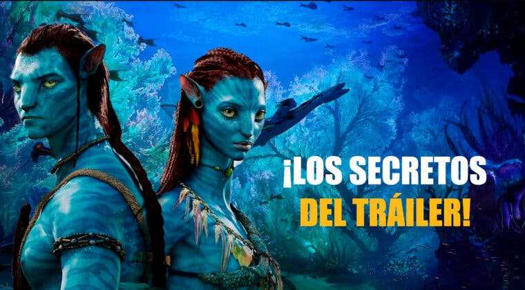 Imagen de Avatar 2: todos los secretos que esconde su maravilloso tráiler