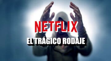 Imagen de El trágico rodaje de Netflix: qué ha ocurrido y por qué han muerto 2 actores 