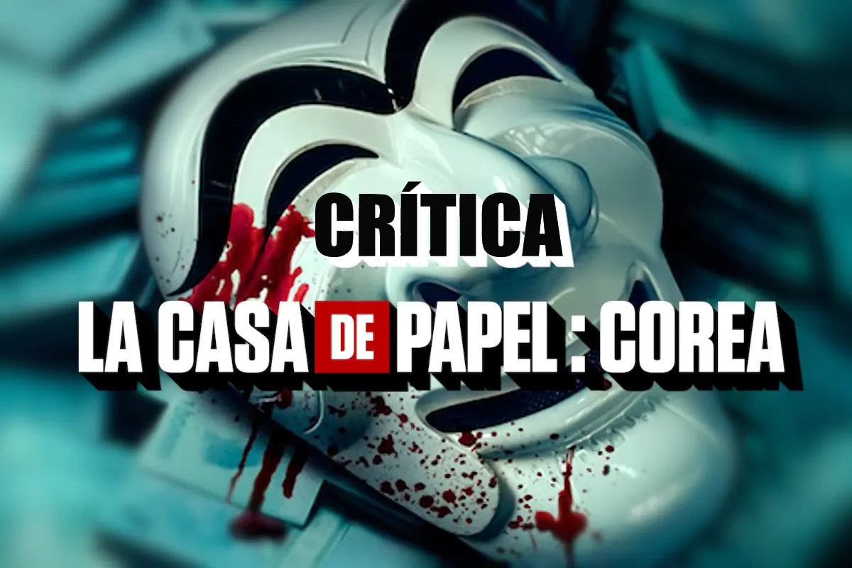 La Casa de Papel: Corea Crítica
