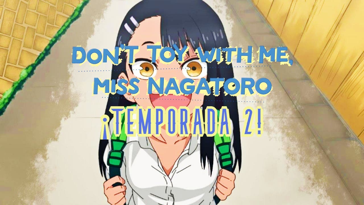 NAGATARO-SAN :2 TEMPORADA CONFIMADA ! Ijiranaide, Nagatoro-san season 2  DATA DE LANÇAMENTO 