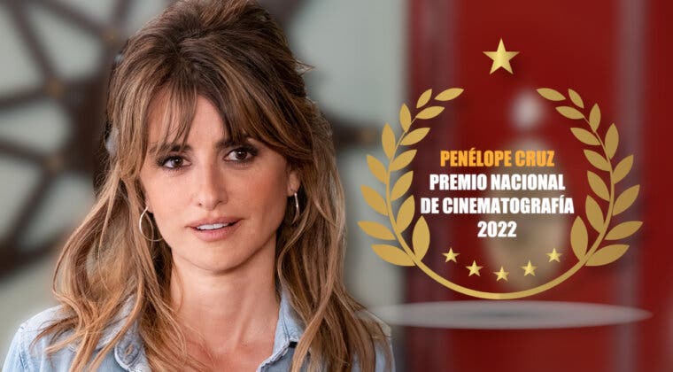 Imagen de Penélope Cruz se alza con el Premio Nacional de Cinematografía 2022