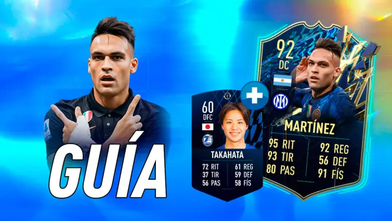 FIFA 22 Ultimate Team Guía Lautaro Martínez TOTS