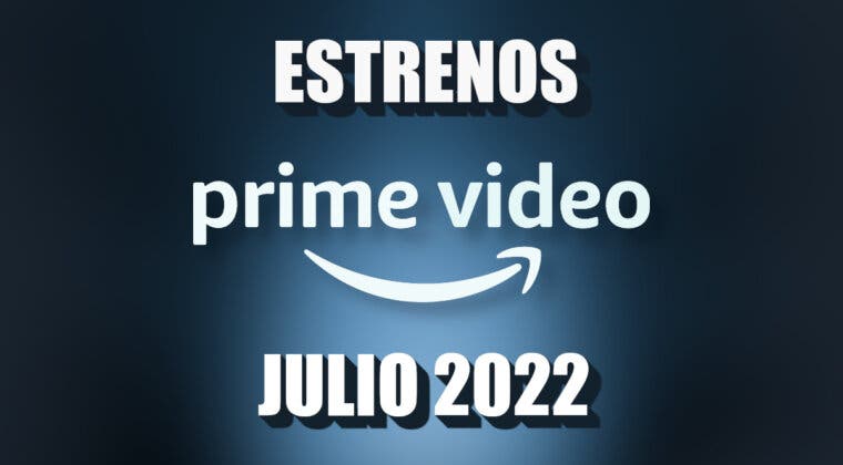 Imagen de Los 17 estrenos de Prime Video en julio de 2022 (y la serie que no puedes perderte)