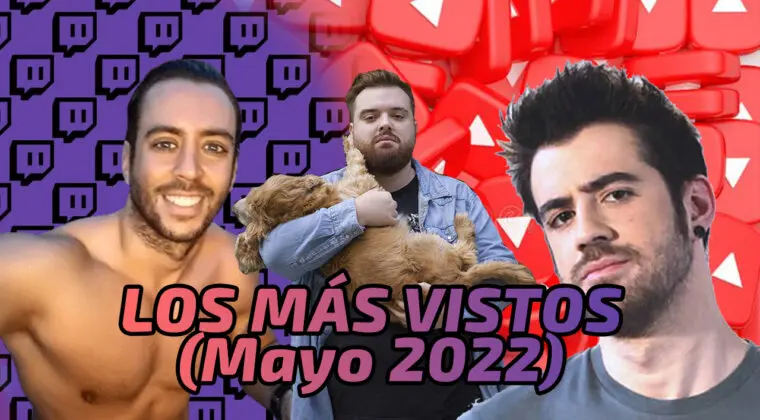 Imagen de Los streamers españoles más vistos en mayo de 2022
