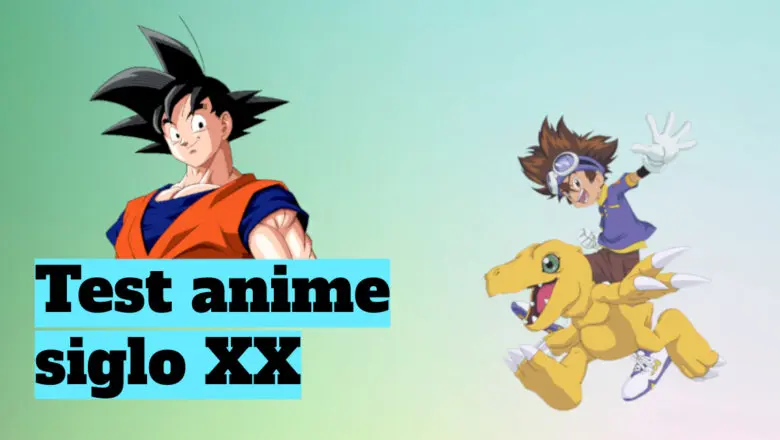 Test anime siglo XX