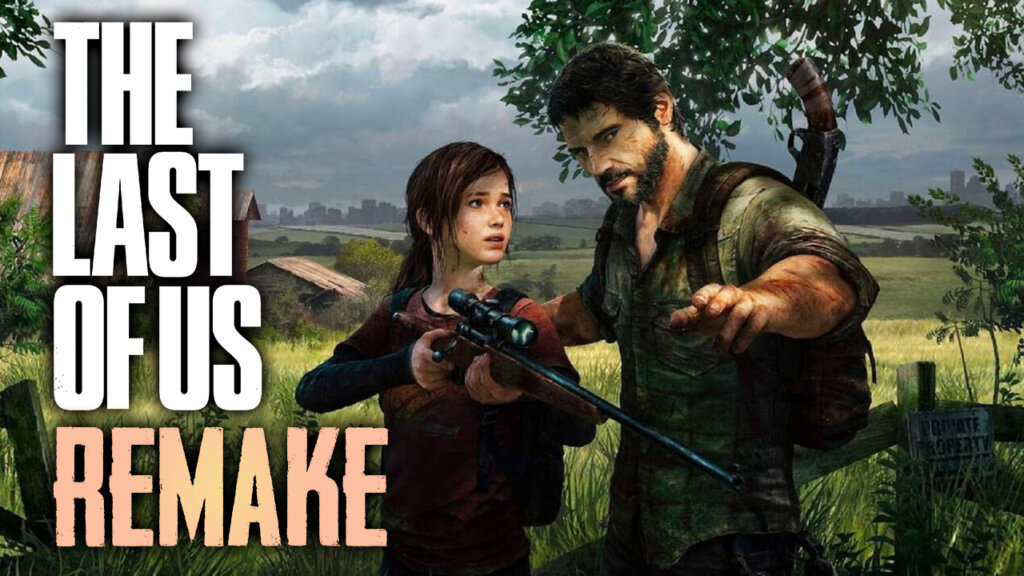 the last of us remake