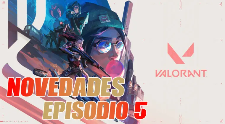 Imagen de Estas son todas las novedades del Acto 1 del Episodio 5 de Valorant; ¡no te las pierdas!