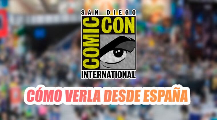 Imagen de ¿Dónde ver la Comic-Con San Diego 2022 desde España?