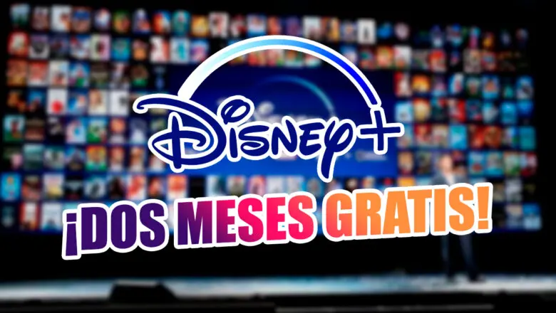El truco de Disney Plus para conseguir dos meses gratis