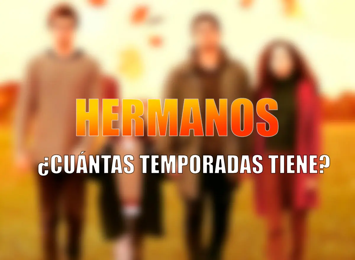 Hermanos cuántas temporadas