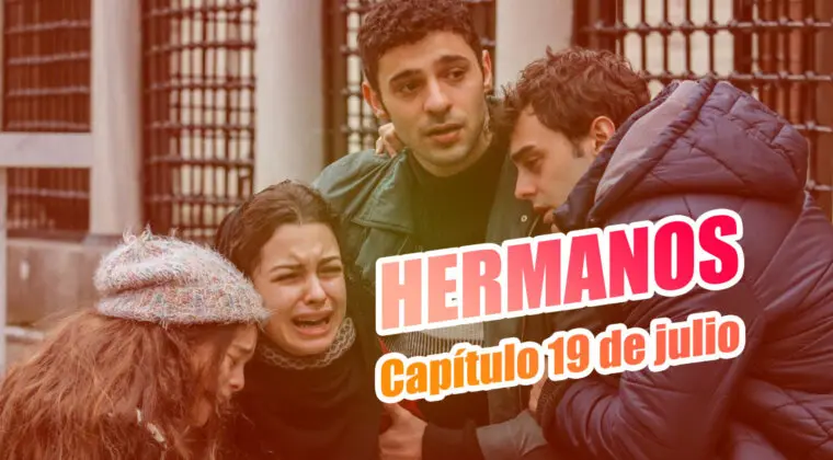Imagen de Hermanos: ¿qué ocurrirá en el capítulo del 19 de julio?