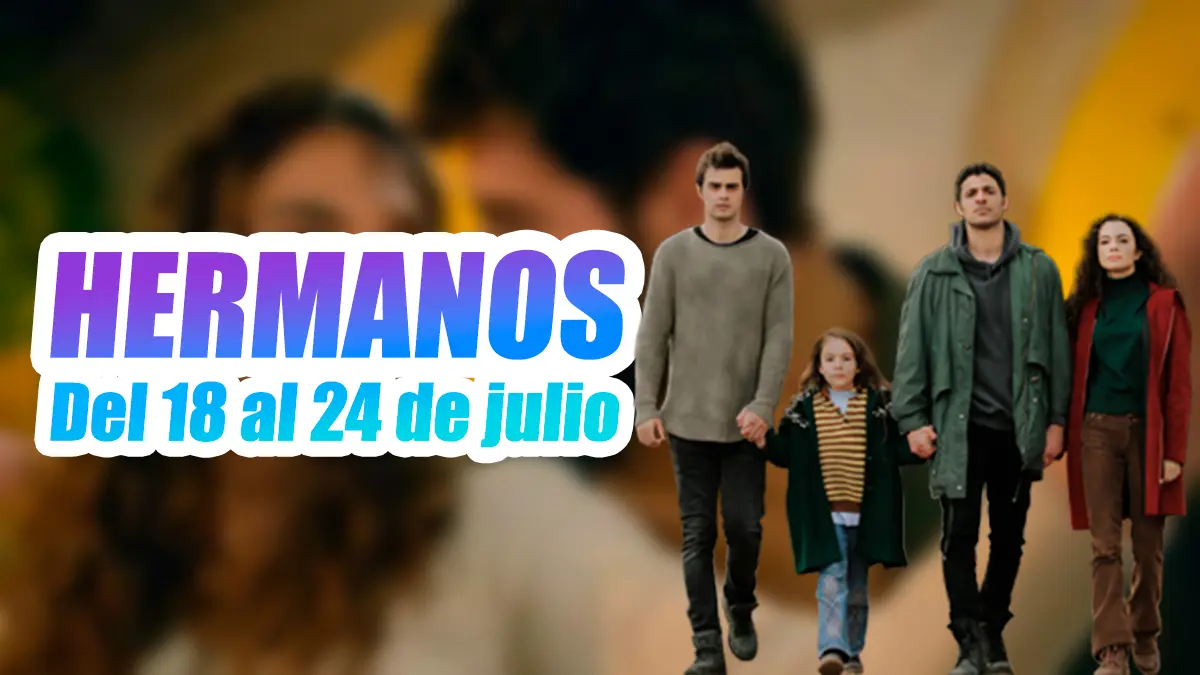 hermanos del 18 al 24 de julio