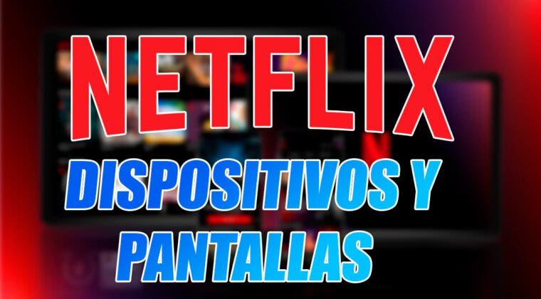 Imagen de ¿Cuántos dispositivos se pueden conectar a Netflix 2022?