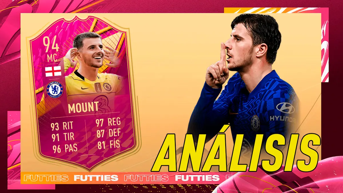 FIFA 22 Ultimate Team Análisis Mason Mount FUTTIES