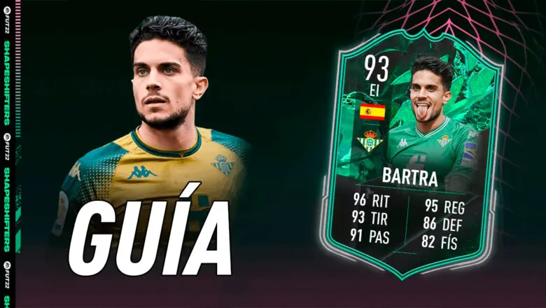 FIFA 22 Ultimate Team Guía Bartra Shapeshifters