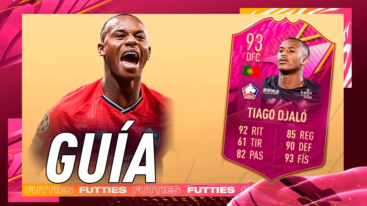 FIFA 22 Ultimate Team Guía Tiago Djaló FUTTIES