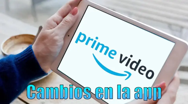 Imagen de La app de Prime Video cambia de diseño, así funciona su nueva interfaz