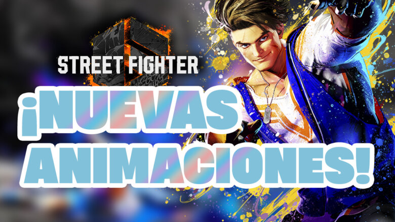 Las nuevas animaciones de Street Fighter 6