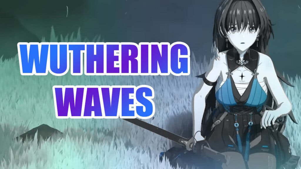 El gameplay de Wuthering Waves