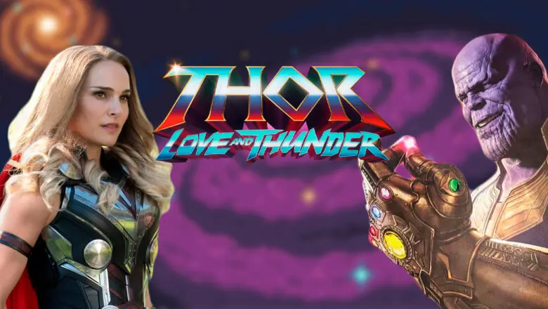 Thanos Jane Foster Thor Love and Thunder