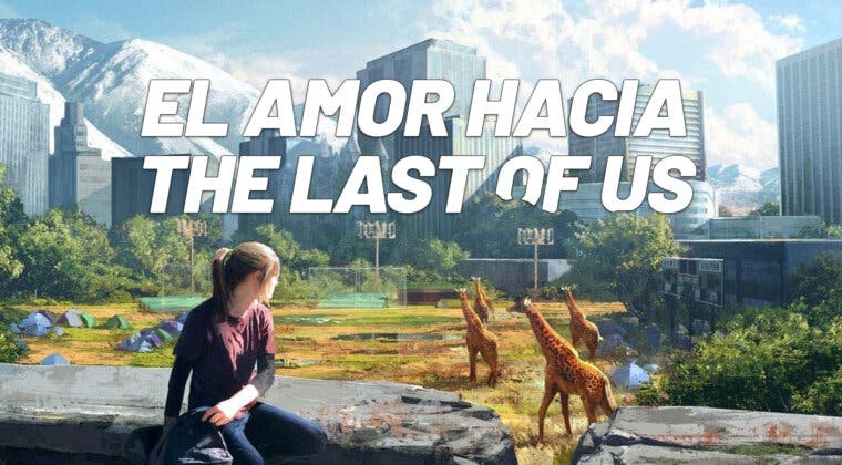 Imagen de Por qué The Last of Us es el juego de mi vida (y el de mucha gente)