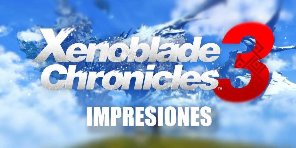 impresiones de Xenoblade Chronicles 3
