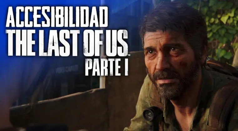 Imagen de The Last of Us: Parte I hace hincapié en su accesibilidad con este nuevo tráiler