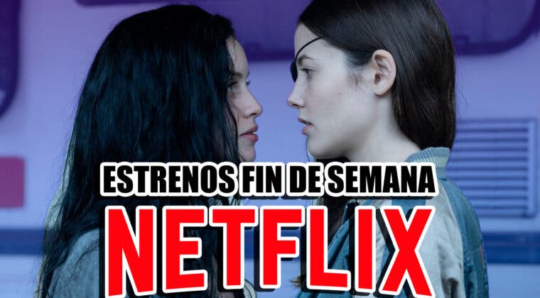 Imagen de Los 6 estrenos de Netflix este fin de semana (19-21 de agosto 2022) y la serie española que triunfará