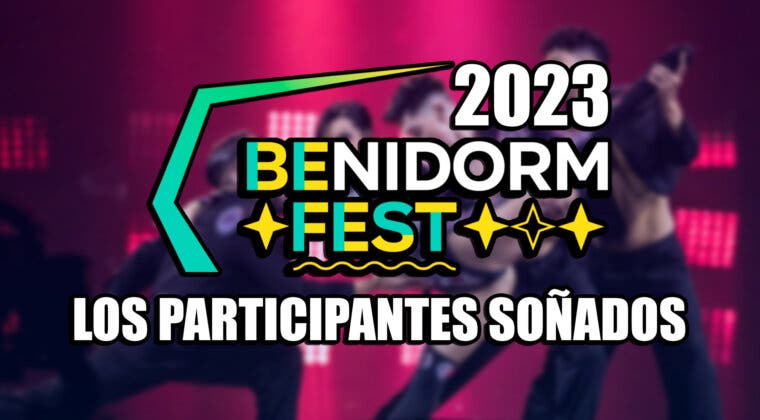 Imagen de Los 8 participantes perfectos del Benidorm Fest 2023: sueños y apuestas