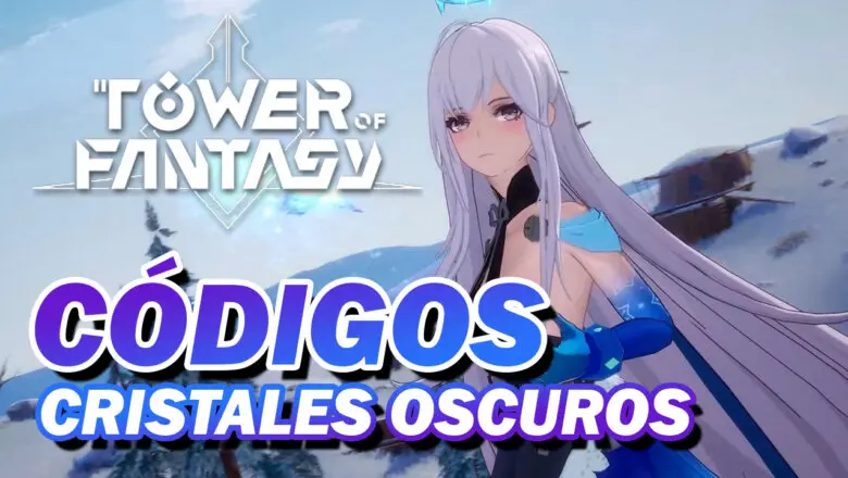 codigos cristales oscuros tower of fantasy