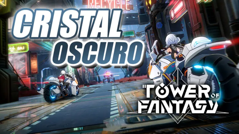 cristal oscuro tower of fantasy