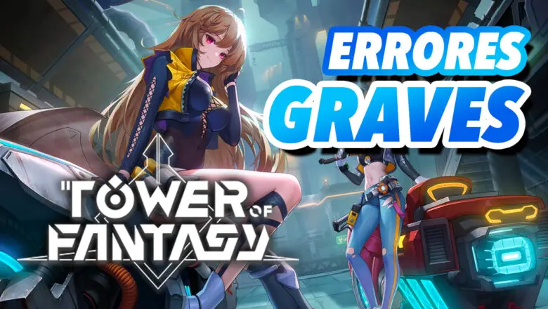 tower of fantasy errores