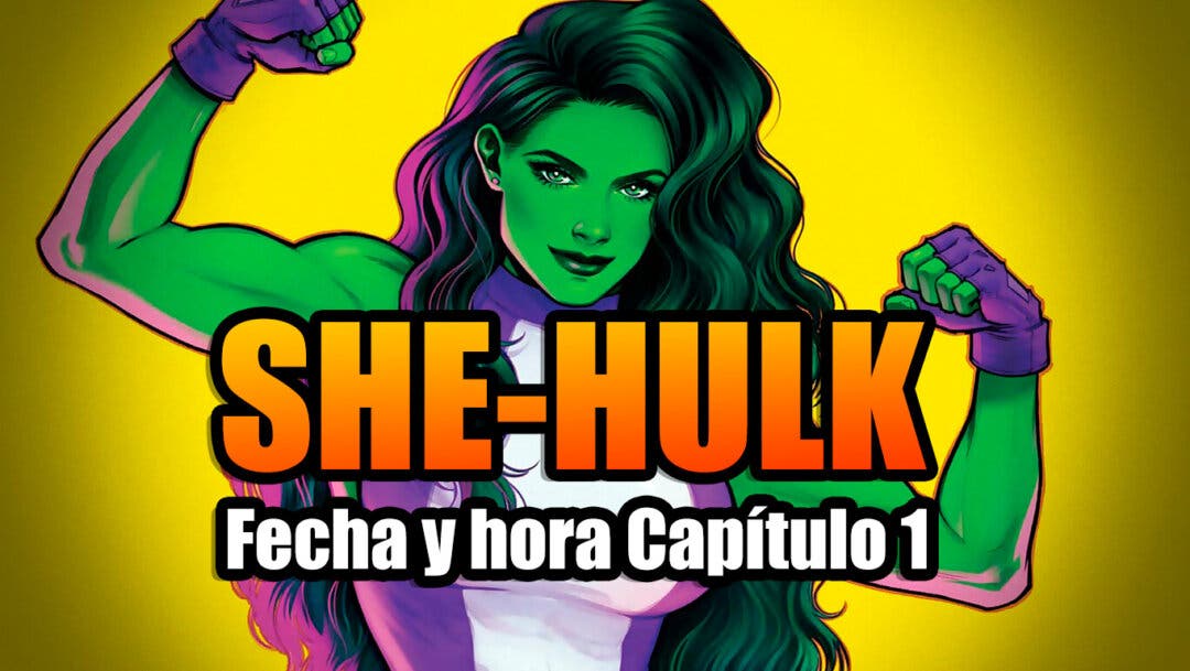 Cuándo se estrena el capítulo 1 de She-Hulk en Disney Plus? Fecha y hora