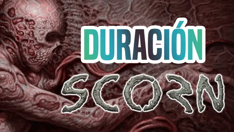 Sobre la duración de Scorn