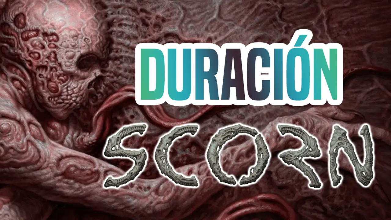 Sobre la duración de Scorn